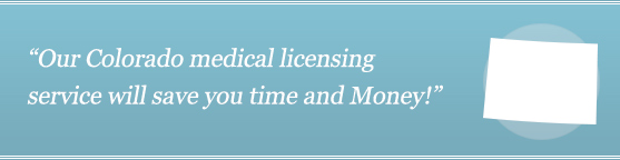 Get Your Colorado Medical License Get Your Colorado Medical License