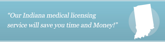 Get Your Indiana Medical License Get Your Indiana Medical License