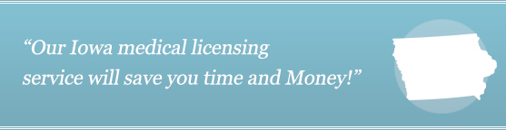 Get Your Iowa Medical License Get Your Iowa Medical License