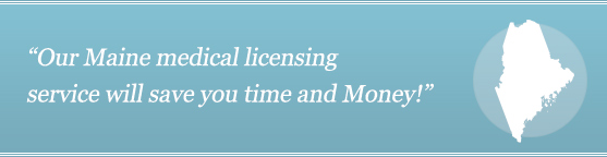 Get Your Maine Medical License Get Your Maine Medical License