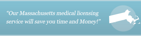 Get Your Massachusetts Medical License Get Your Massachusetts Medical License