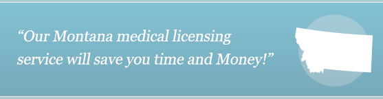 Get Your Montana Medical License Get Your Montana Medical License