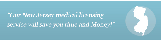 Get Your New Jersey Medical License Get Your New Jersey Medical License
