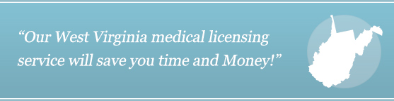 Get Your West Virginia Medical License
